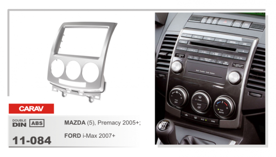 CARAV 11-084  переходная рамка магитолы 2DIN для MAZDA 5, Premacy c 2005г., FORD i-Max c 2007г.